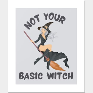 Not Your Basic Witch Posters and Art